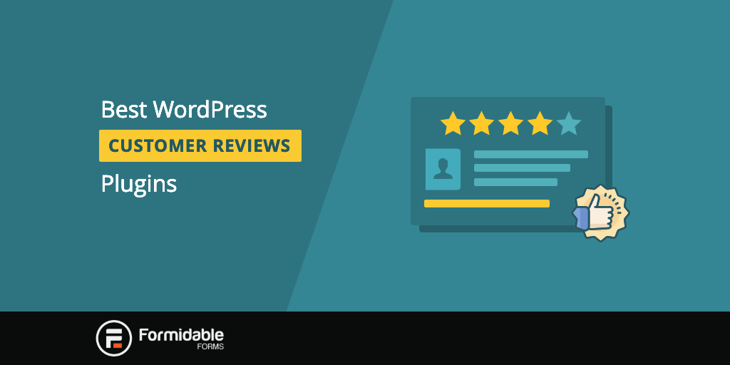 5 Best WordPress Customer Reviews Plugins 2025 Formidable