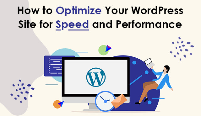 How to Optimize Your WordPress Site for Speed and Performance PTI WebTech