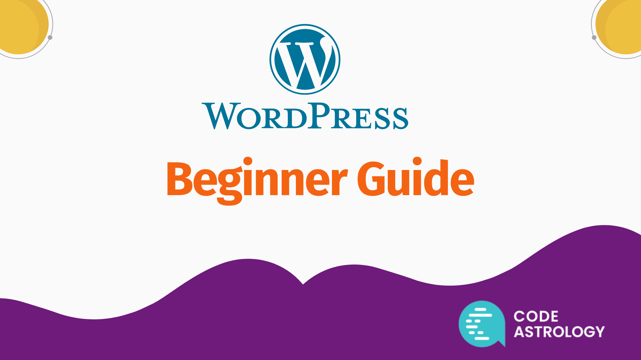 WordPress Beginner Guide CodeAstrology