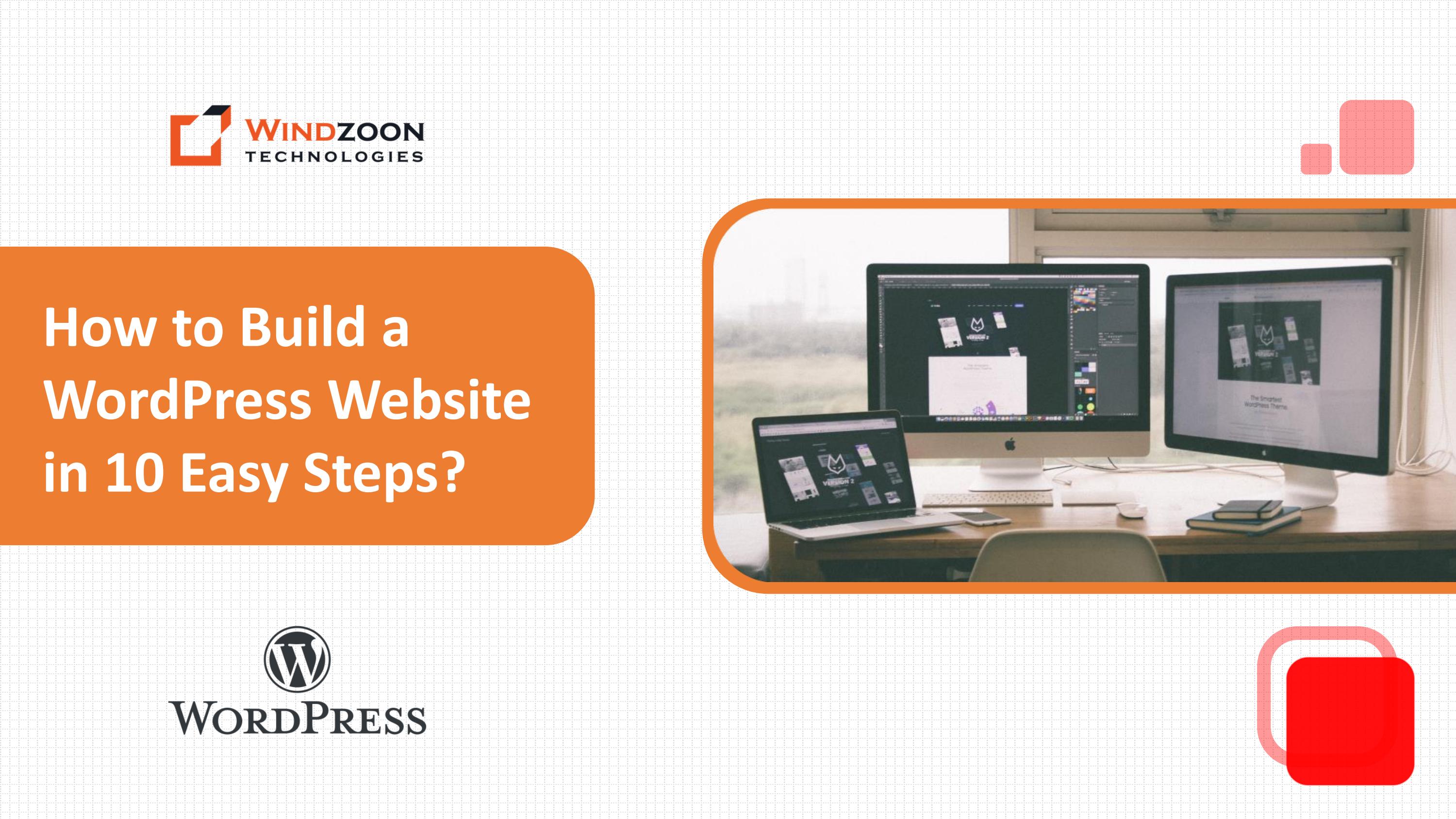 How to Build Your Dream Website with WordPress: A Simple Guide