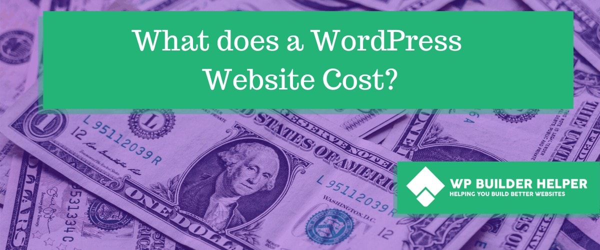 What does a WordPress Website Cost WP Builder Helper