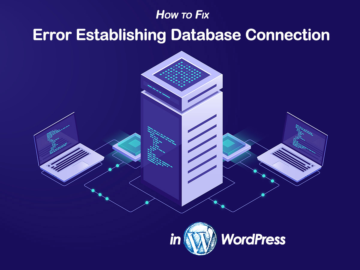 How to Fix Error Establishing Database Connection WP Site WP Daddy