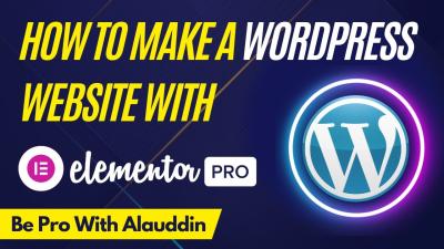 How to Build Stunning Websites with Elementor on WordPress