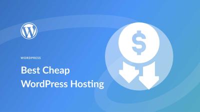 Cheapest WordPress Hosting: Where to Find Affordable Plans