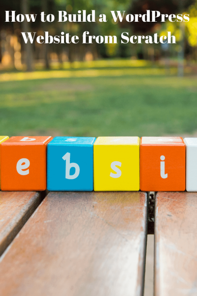 Developing a WordPress Site from Scratch: A Comprehensive Guide