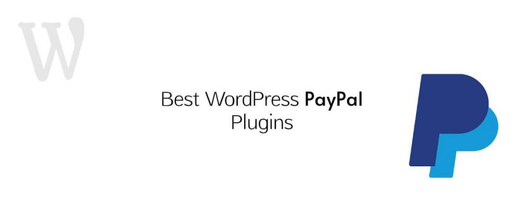 6 Best WordPress PayPal Plugins 2024 WPAnything