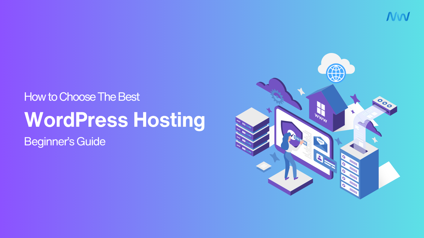 How to Choose the Best WordPress Hosting Beginners Guide