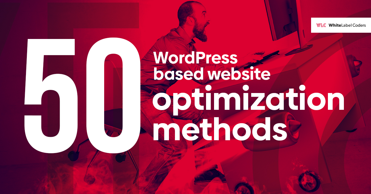 How to optimise your WordPress website White Label Coders
