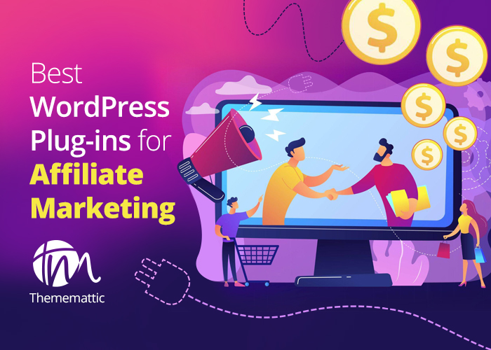 Best WordPress Plugins For Affiliate Marketing Thememattic