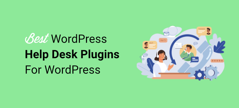 7 Best WordPress Help Desk Plugins for Customer Support IsItWP