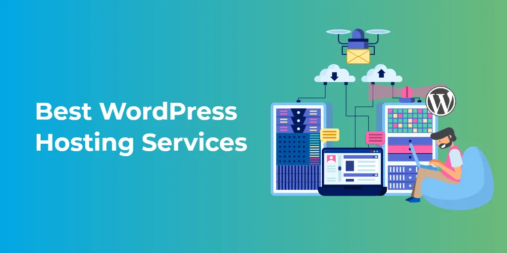 What Is the Best Hosting Service for WordPress Websites?