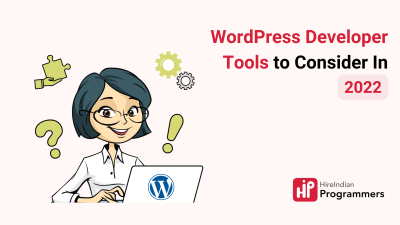 WordPress Development: Tips and Tools for Developers