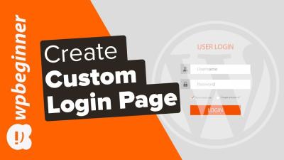 Creating a Custom Login Page for WordPress: A Step-by-Step Guide