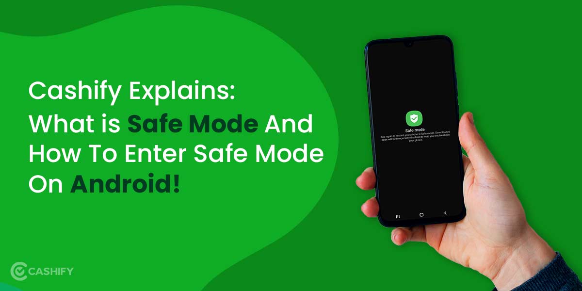 How To Activate Safe Mode On Android  Cashify Blog