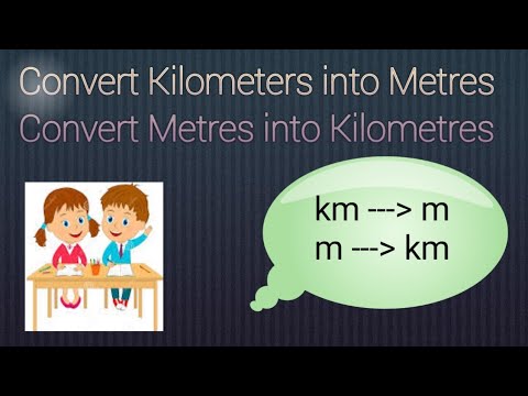 Convert  metre into kilometer  kilometer into meter  CLASS 4  km to 