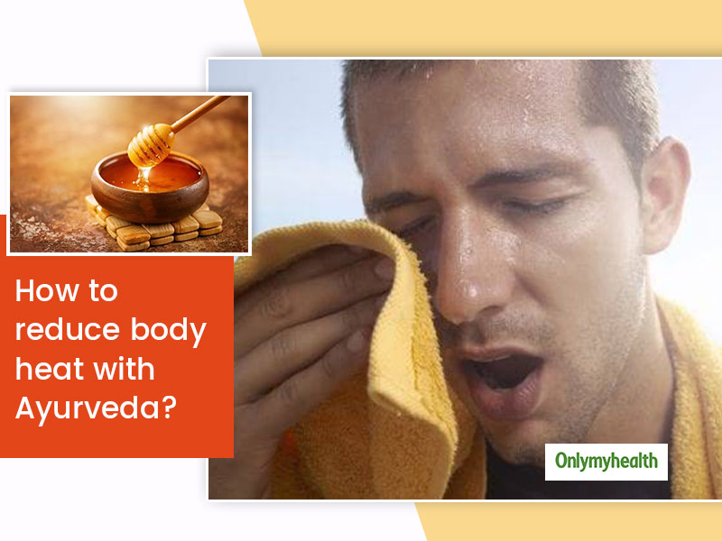 How To Reduce Body Heat With Ayurveda Naturally  OnlyMyHealth