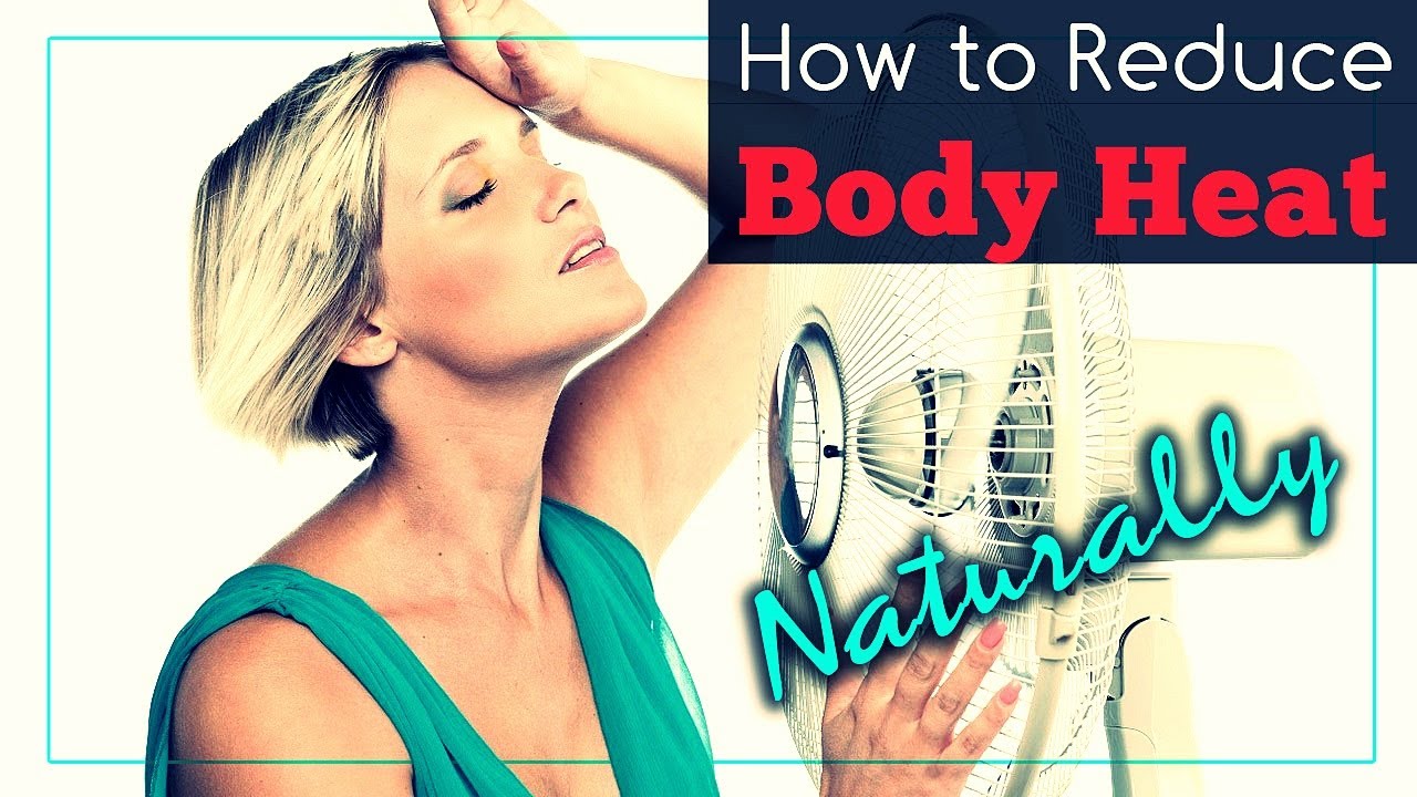 How to Reduce Body Heat Naturally  YouTube