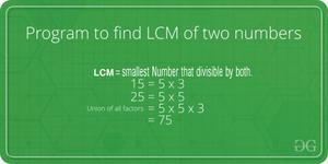 Program to find LCM of two numbers  GeeksforGeeks