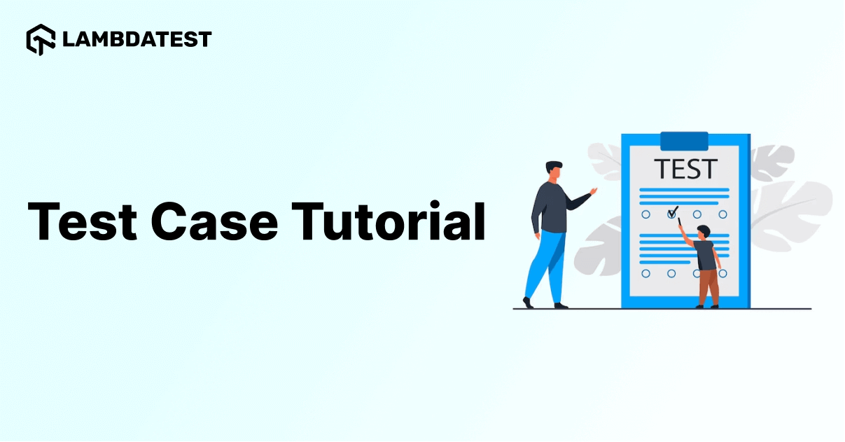 How To Write Test Cases  Examples With Best Practices