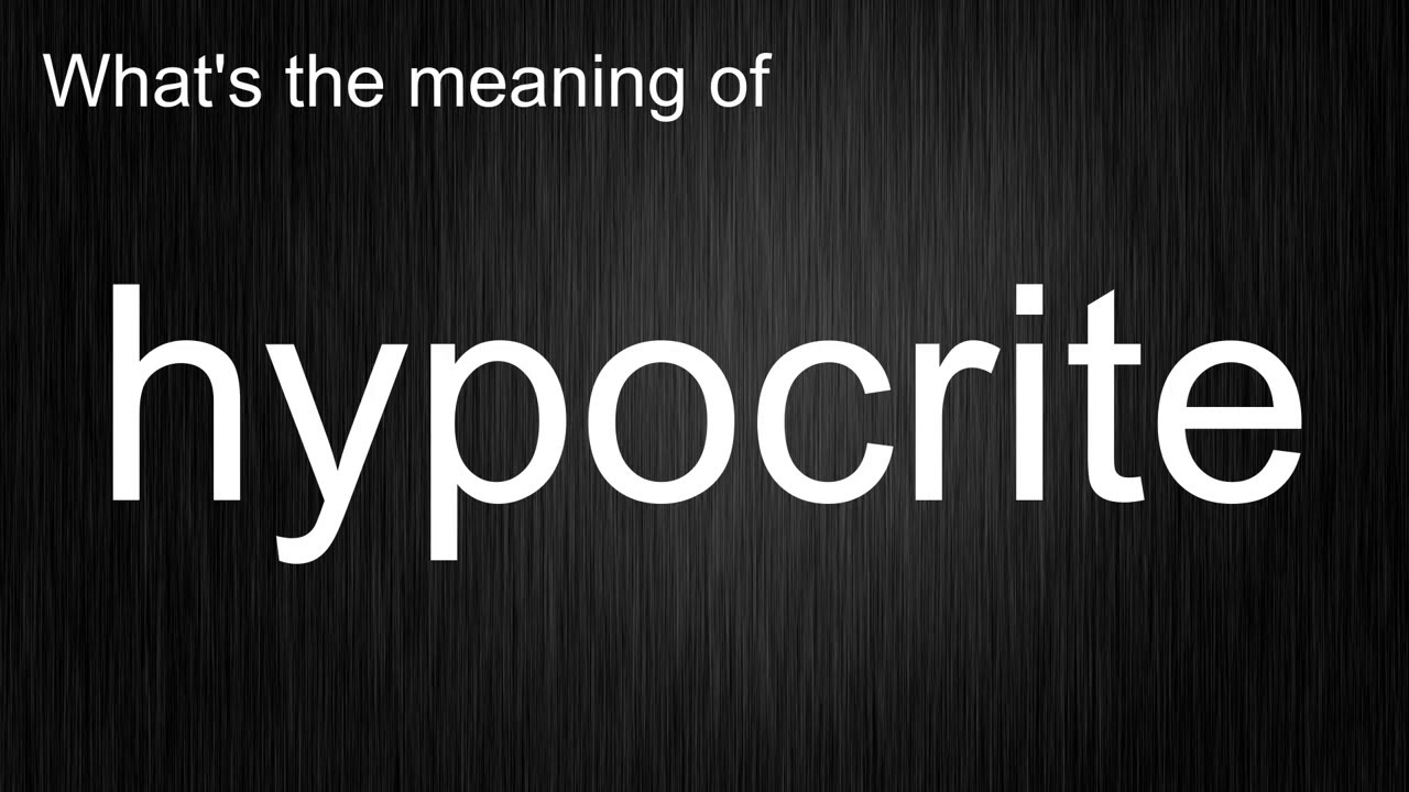 The AZ of the Word hypocrite  Meaning Usage and Pronunciation 