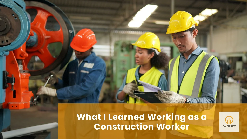 How to Become a Construction Worker  Oversee Construction