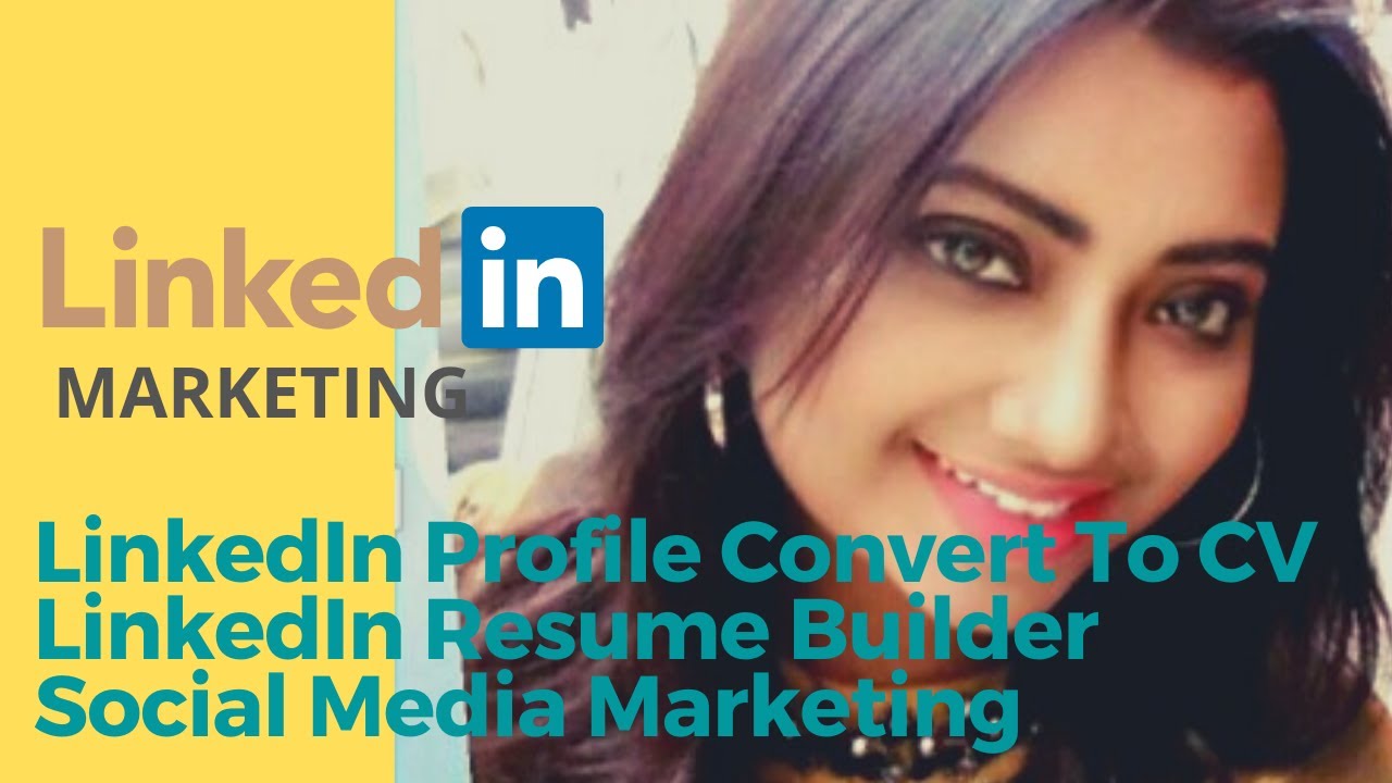 LinkedIn Profile Convert To CV  LinkedIn Resume Builder Social Media 