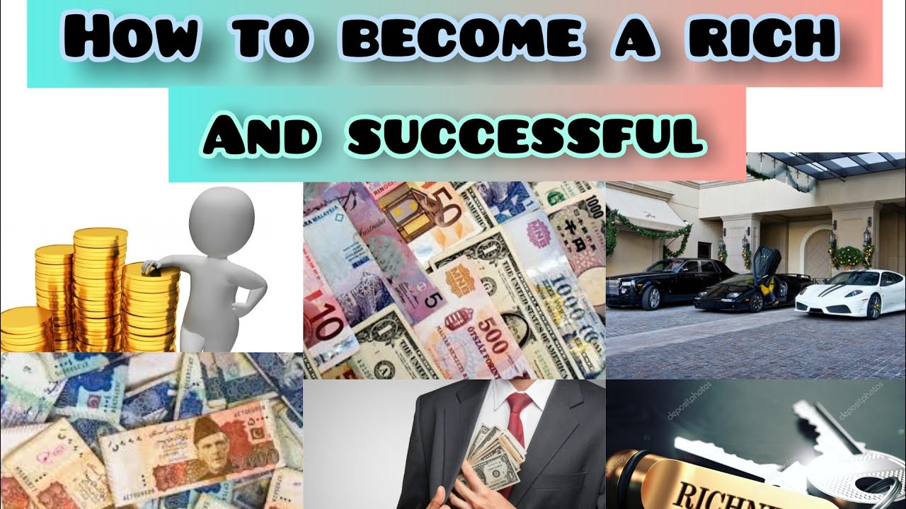 How to become a rich and successful in life     