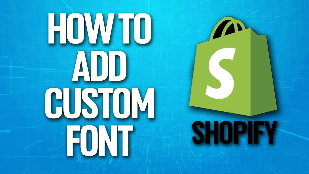 How To Add Custom Font On Shopify Tutorial  YouTube