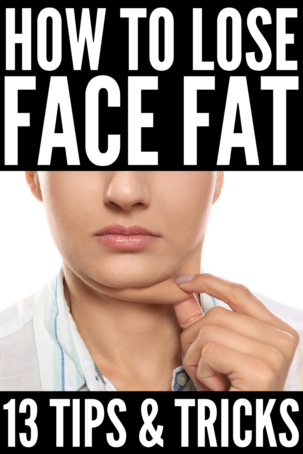 How to Lose Face Fat 13 Tips and Exercises for a Slimmer Face