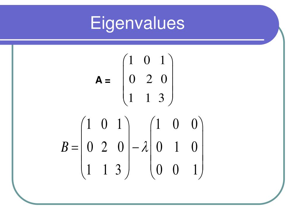 PPT  Eigenvalues PowerPoint Presentation free download  ID5733911