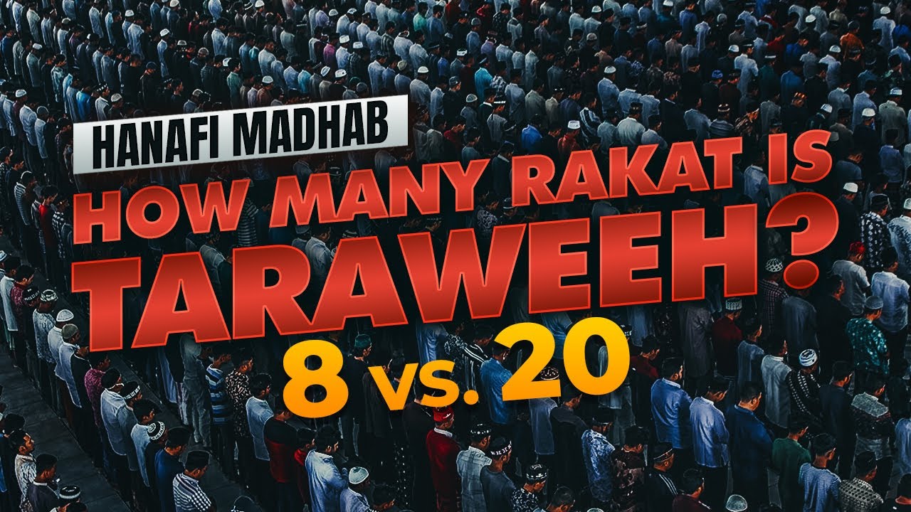 How Many Rakat is Taraweeh in the Hanafi Madhab 8 or 20 Rakah  Islam 