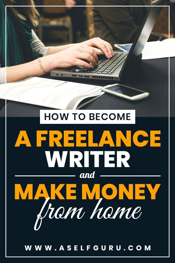 How to Become a Freelance Writer and Make Money From Home  Make money 