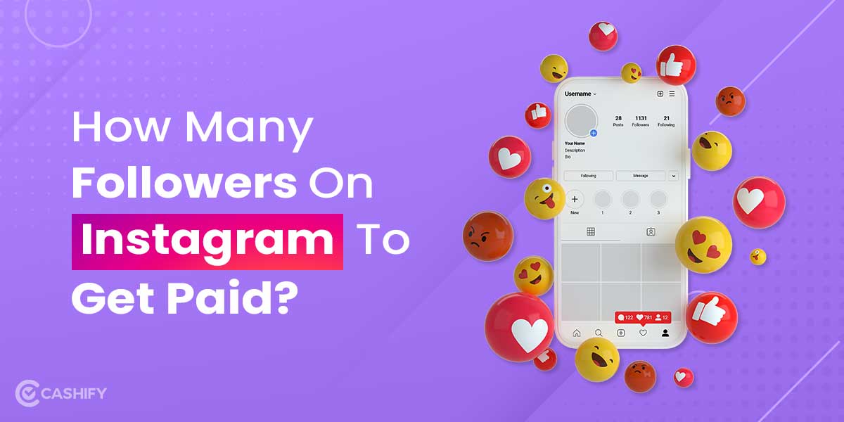 How Many Followers On Instagram To Get Paid  Cashify Blog