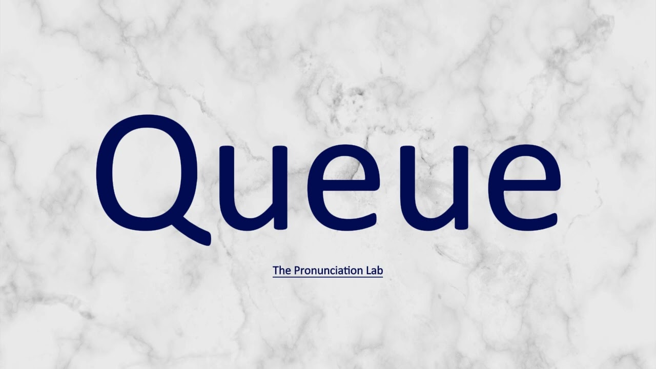 Queue Pronunciation Guide How to Pronounce Queue Accurately  YouTube