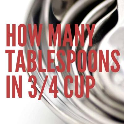 How Much is 3 4 Cup in Tablespoons in Urdu