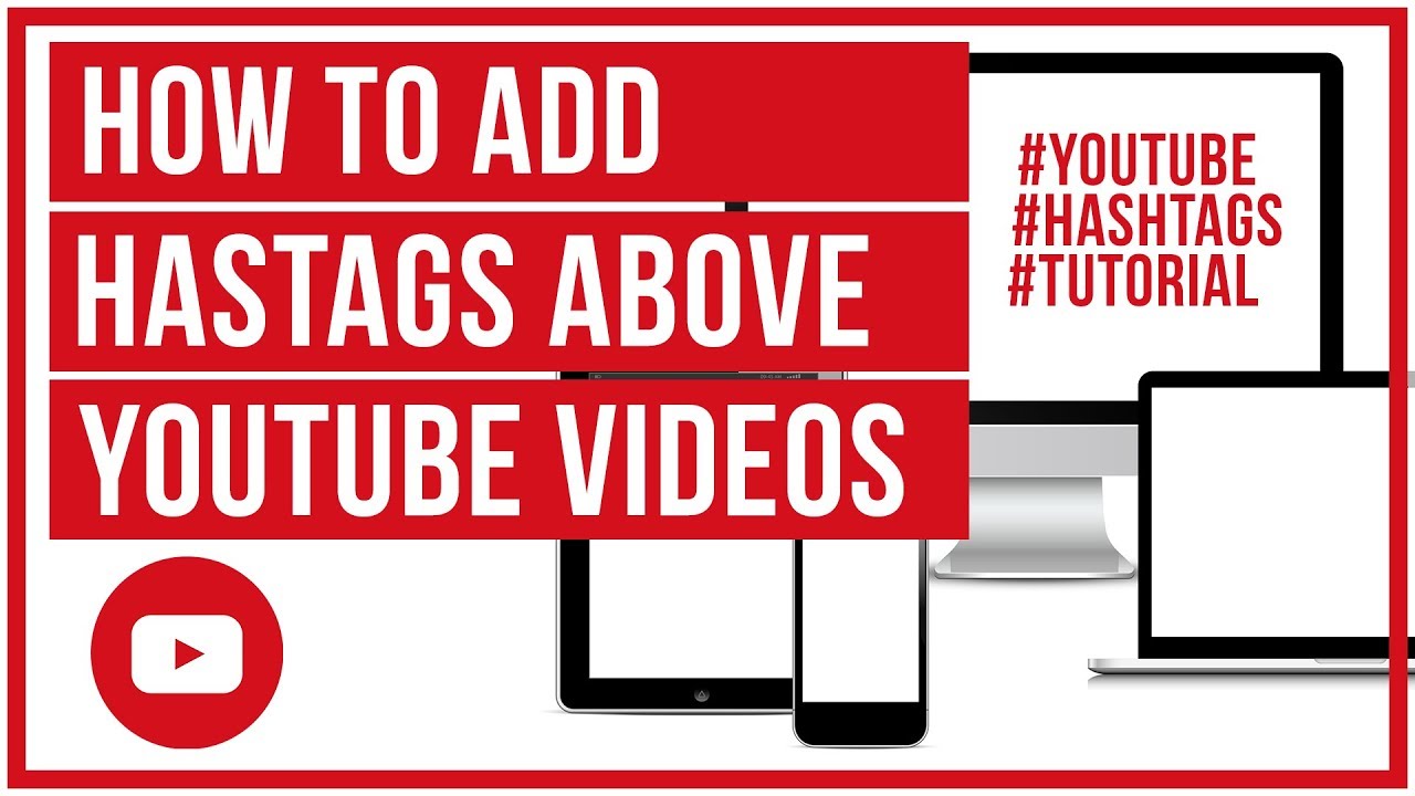 How To Add Hashtags Above YouTube Video Titles  Full Tutorial   YouTube