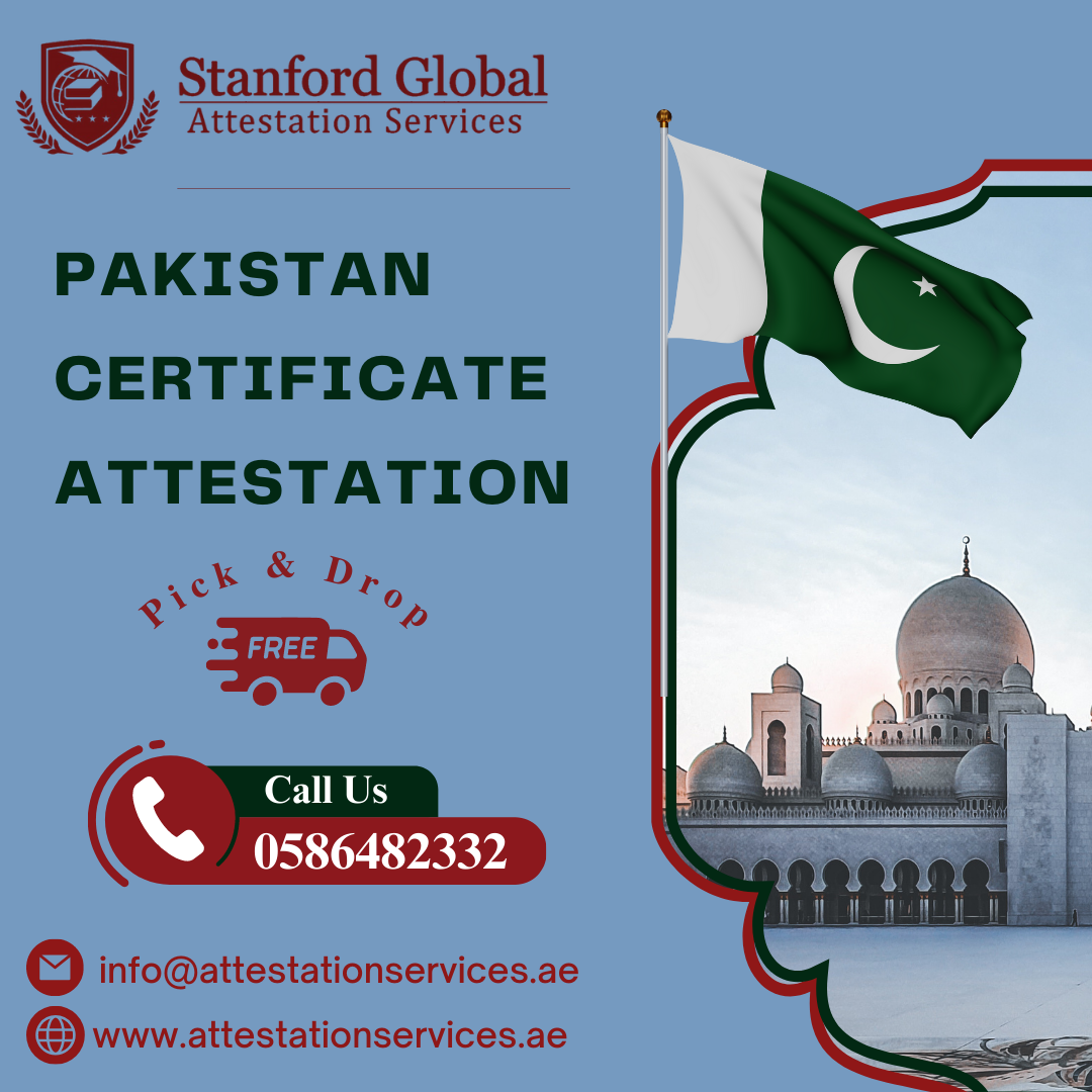 Pakistan Certificate Attestation In UAE  Stanford Global Attestation 