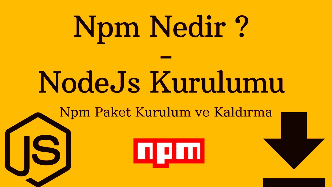 Npm Nedir  NodeJs Kurulumu  Npm Paket Kurma ve Kaldrma   YouTube