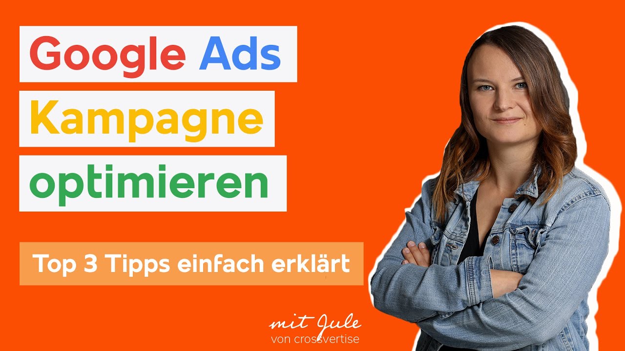 Google Ads Kampagne optimieren Top 3 Tipps einfach erklrt  YouTube