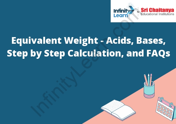 Equivalent Weight Acids Bases Step by Step Calculation and FAQs