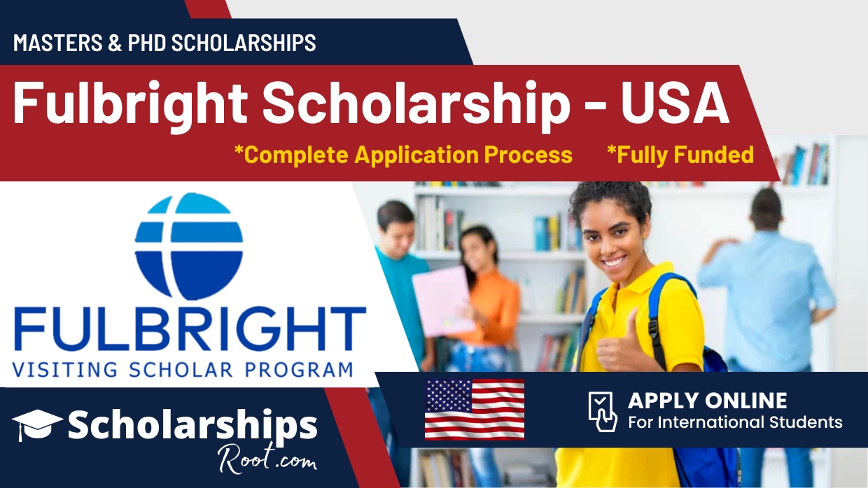 Fulbright Scholarship 2023 USA Fully Funded Scholarships Root