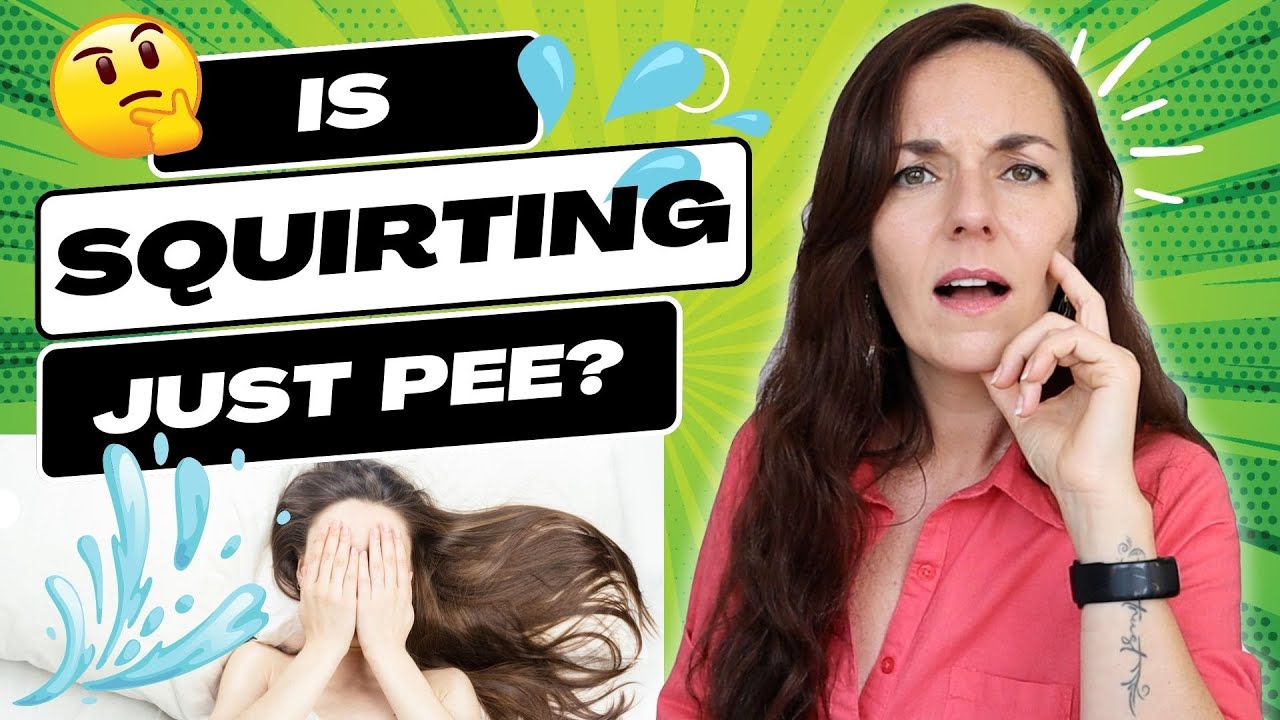 IS SQUIRT URINE  What is Female Squirting  YouTube