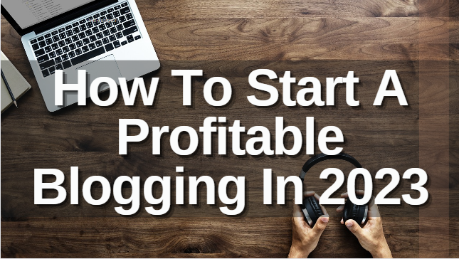 How to become a Successful Blogger in 2023