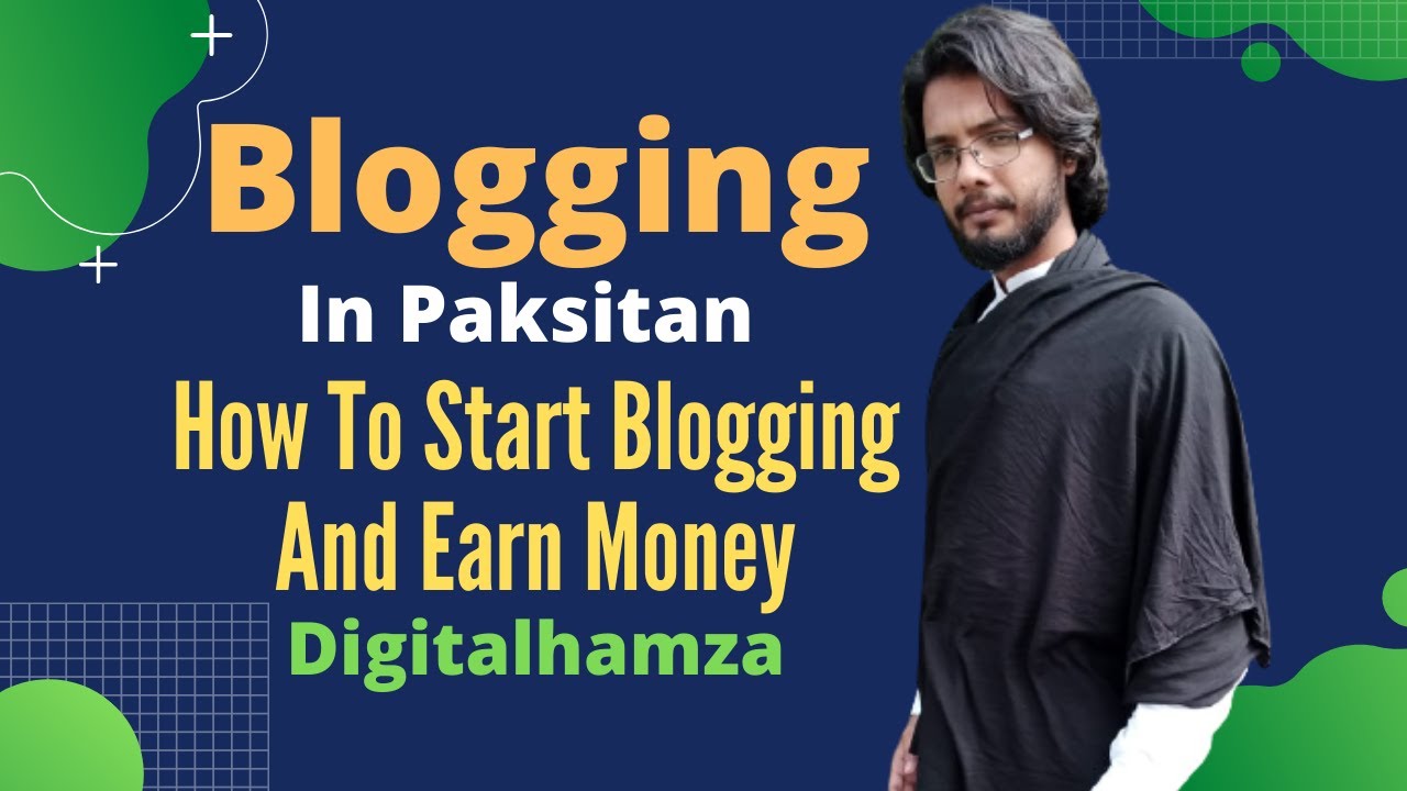 How to start blogging in Pakistan blogging for beginners Urdu