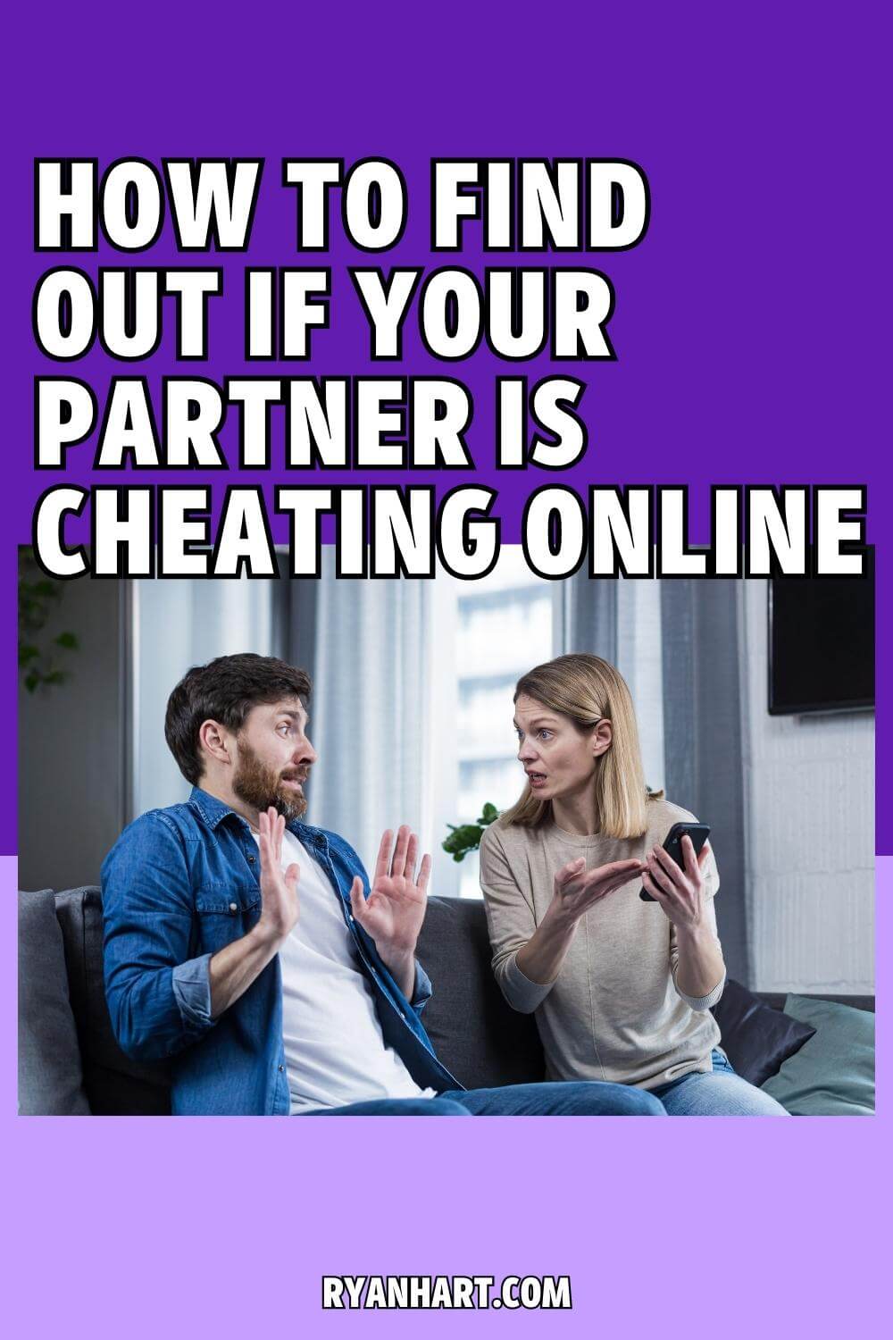 How to Find Out if Your Partner is Cheating Online  Ryan Hart