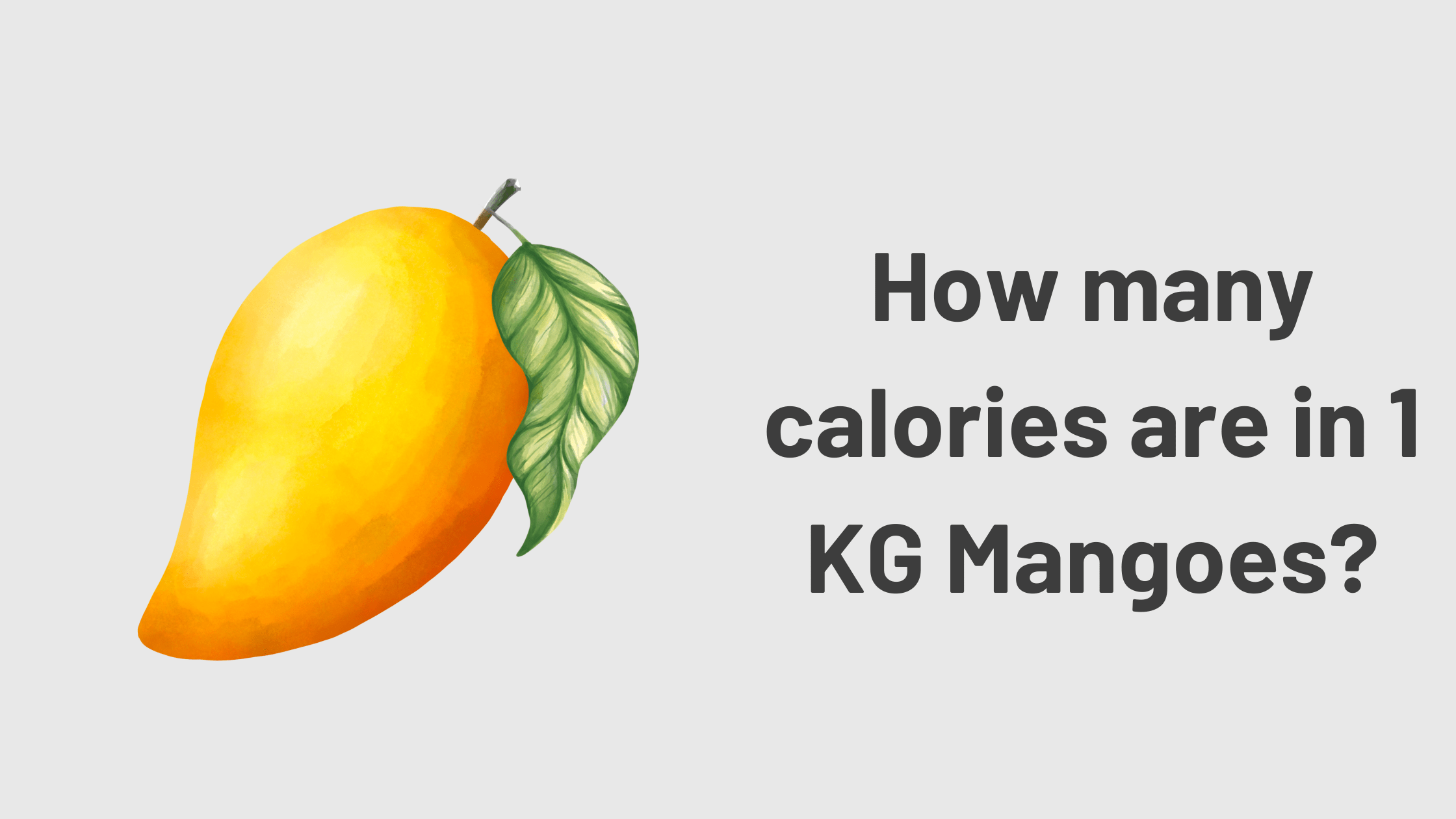 How Many Calories are in 1 KG Mangoes  Verywell Medical