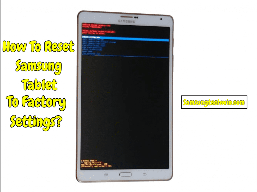 How To Reset Samsung Tablet To Factory Settings 3 Easy Ways