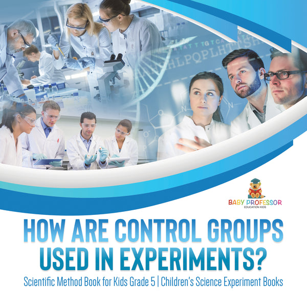 How Are Control Groups Used In Experiments Scientific Method Book fo