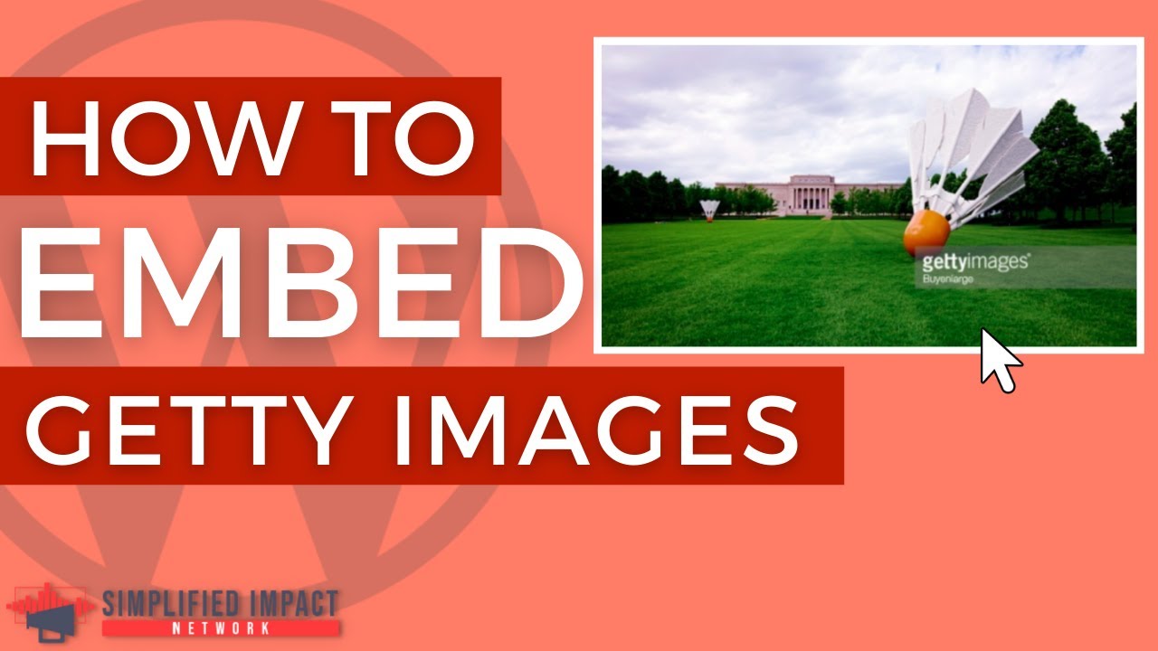 How to Embed with Getty Images on WordPress YouTube