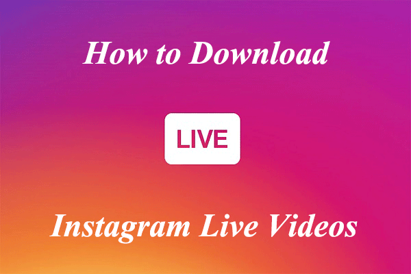 How to Download Instagram Live Videos Ultimate Guide